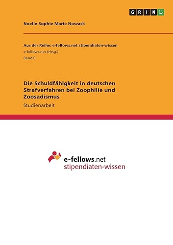Die Schuldfähigkeit in deutschen Strafverfahren bei Zoophilie und Zoosadismus