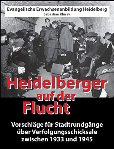 Heidelberger auf der Flucht