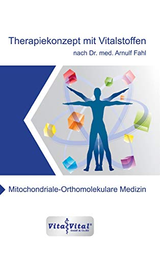 Therapiekonzept mit Vitalstoffen nach Dr.med.Arnulf Fahl