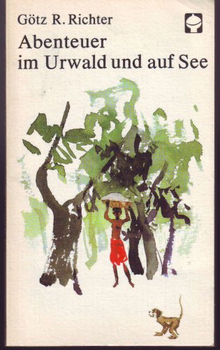 Abenteuer im Urwald und auf See