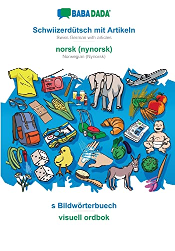 BABADADA, Schwiizerdutsch mit Artikeln - norsk (nynorsk), s Bildwoerterbuech - visuell ordbok