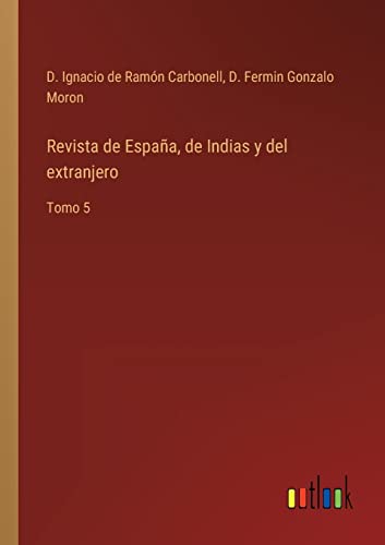 Revista de Espana, de Indias y del extranjero