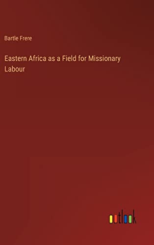 Eastern Africa as a Field for Missionary Labour