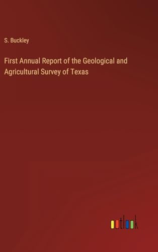 First Annual Report of the Geological and Agricultural Survey of Texas