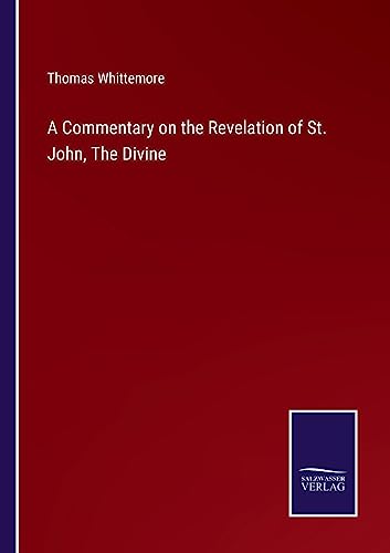 A Commentary on the Revelation of St. John, The Divine