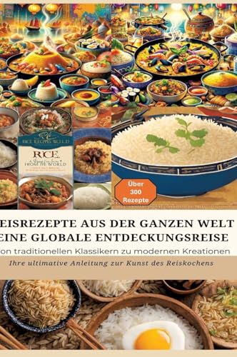 Reisrezepte Aus Der Ganzen Welt
