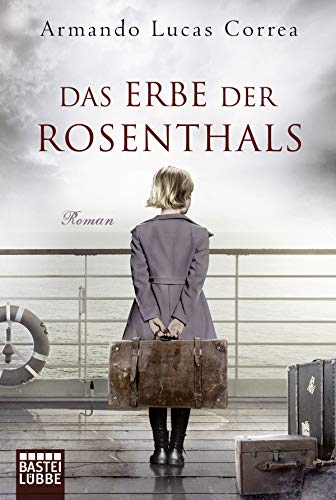 Das Erbe der Rosenthals: Roman