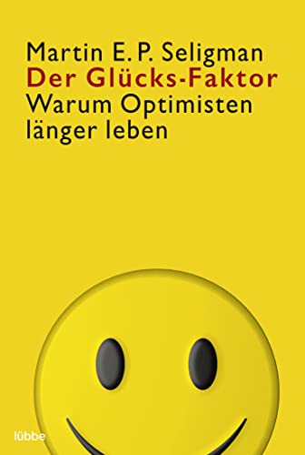 Der Glucks Faktor Warum Optimisten langer leben