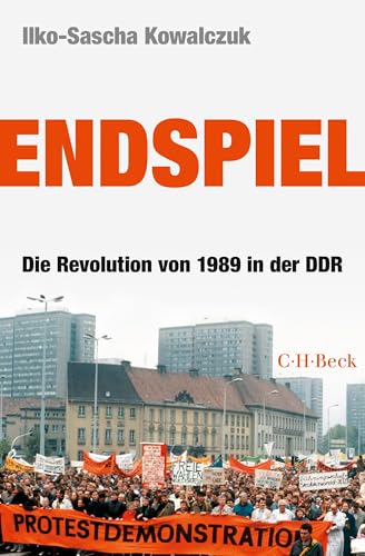 Endspiel: Die Revolution von 1989 in der DDR
