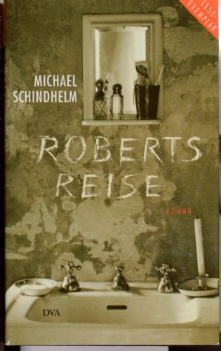 Roberts Reise: Roman (German Edition)