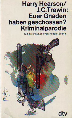 Euer Gnaden haben geschossen?