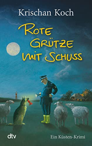 Rote Grütze mit Schuss: Ein Küsten-Krimi