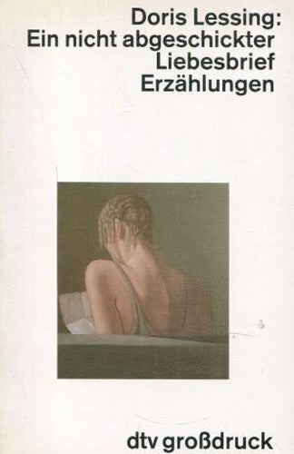 Ein nicht abgeschickter Liebesbrief: Erzählungen