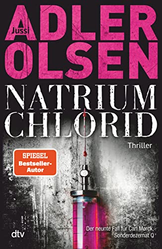 NATRIUM CHLORID: Der neunte Fall für Carl Mørck, Sonderdezernat Q, Thriller
