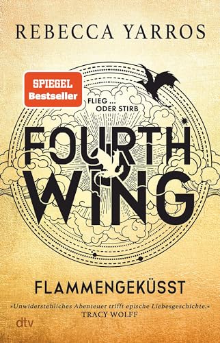 Fourth Wing – Flammengeküsst: Roman | Das internationale Bestsellerphänomen