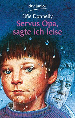 Servus Opa, sagte ich leise. ( Ab 10 J.).