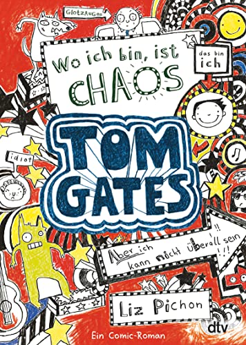 Tom Gates Wo ich bin ist Chaos