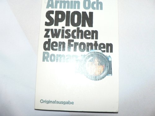 Spion Zwischen Den Fronten Roman