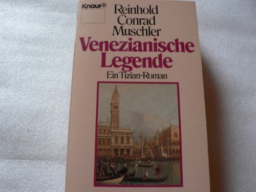 Venezianische Legende. Ein Tizian- Roman.