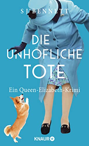 Die unhöfliche Tote: Die Queen ermittelt