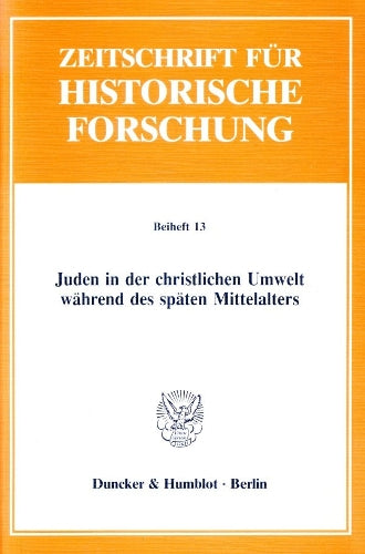 Juden in Der Christlichen Umwelt Wahrend Des Spaten Mittelalters