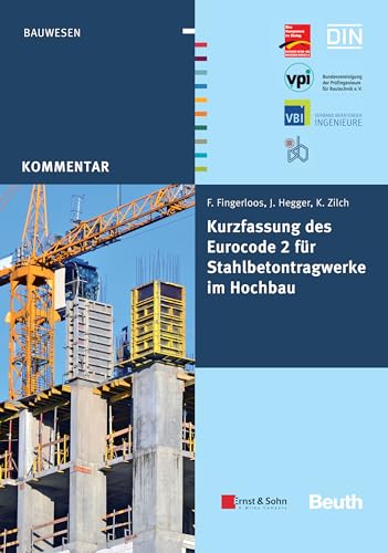 Kurzfassung des Eurocode 2 fur Stahlbetontragwerkeim Hochbau - von Frank Fingerloos, Josef Hegger, Konrad Zilch