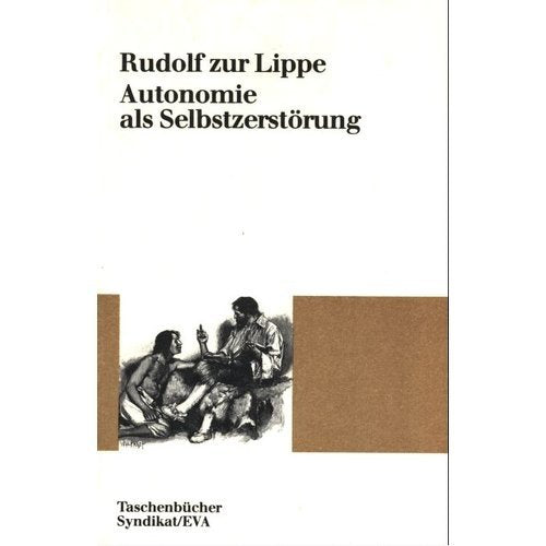 EVA Taschenbücher, Bd.33, Autonomie als Selbstzerstörung