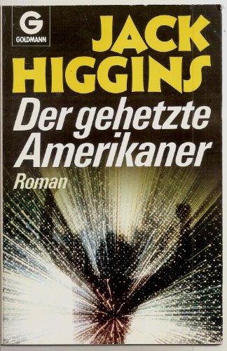 Der gehetzte Amerikaner. Roman