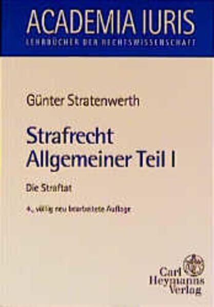 Strafrecht, Allgemeiner Teil, 2 Bde., Bd.1, Die Straftat