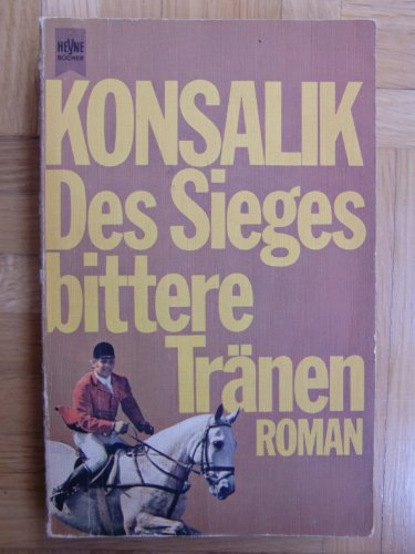 Sieges Bittere Tranen: mein pferd und ich (Heyne Allg Beihe)