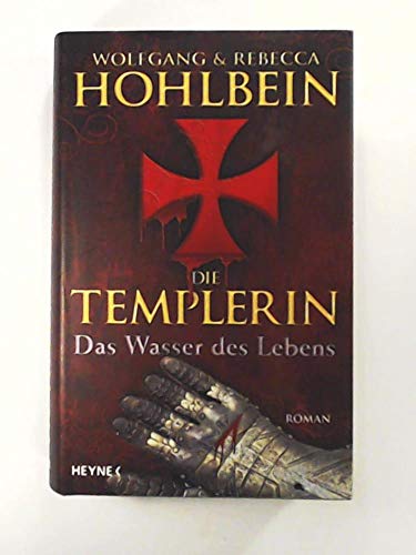 Die Templerin - Das Wasser des Lebens