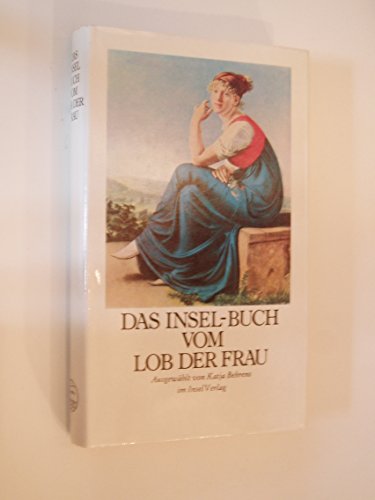 Das Insel Buch vom Lob der Frau