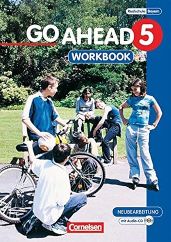Go Ahead 5. Workbook Neubearbeitung. Realschule Bayern: Ausgabe für sechsstufige Realschulen