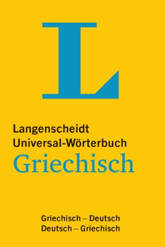 Langenscheidt Universal-Wörterbuch Griechisch: Griechisch - Deutsch / Deutsch - Griechisch
