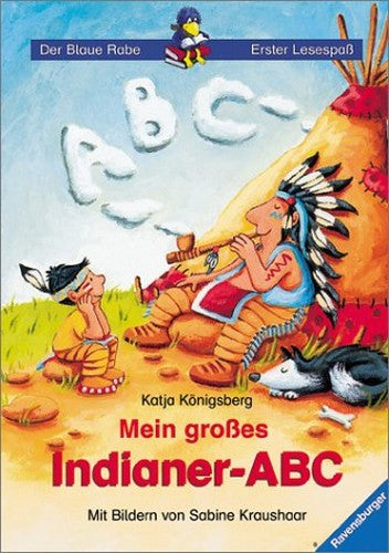 Mein großes Indianer- ABC. ( Ab 7 J.).
