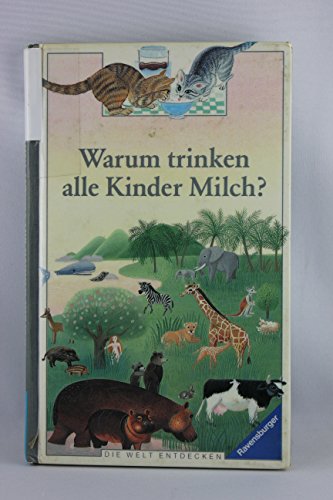 Warum trinken alle Kinder Milch?
