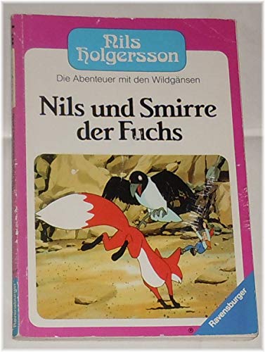 Nils Holgersson IV. Nils und Smirre der Fuchs. Die