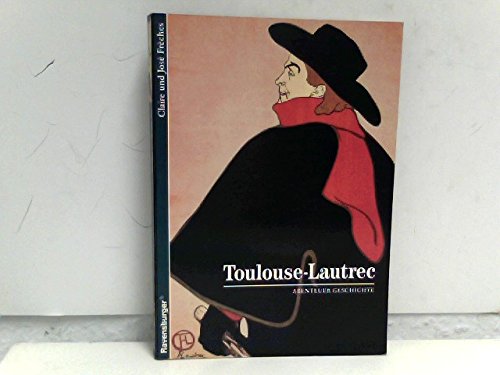 Toulouse- Lautrec. Abenteuer Geschichte Band 37.