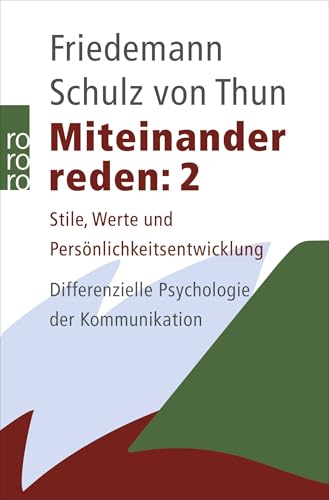 Miteinander reden 2: Stile, Werte und Persönlichkeitsentwicklung. Differentielle Psychologie der Kommunikation