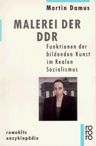 Malerei Der Ddr: Funktionen Der Bildenden Kunst Im Realen Sozialismus