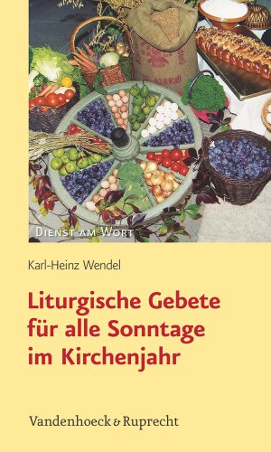 Liturgische Gebete Fur Alle Sonntage Im Kirchenjahr
