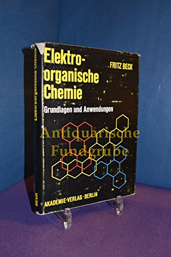 Elektroorganische Chemie. Grundlagen und Anwendungen.