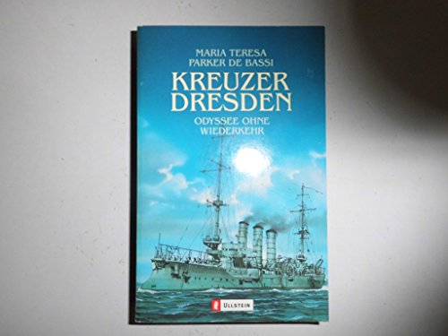 Kreuzer Dresden. Odyssee ohne Wiederkehr.