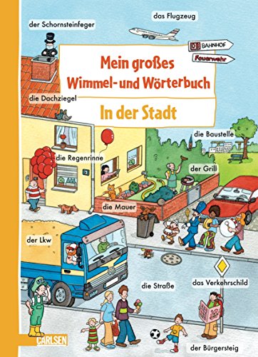 Mein gro¯es Wimmel- und W÷rterbuch 03: In der Stad