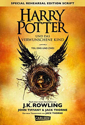 Harry Potter: Harry Potter und das verwunschene Kind. Teil eins und zwei (Special Rehearsal Edition Script) German edition of Harry Potter and the Cursed Child