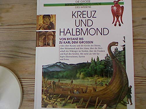 Kreuz und Halbmond. Von Byzanz bis Karl dem Grossen