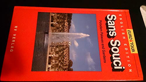 Sans Souci. Englische Ausgabe. Euro Tour. Potsdam Palaces and Gardens