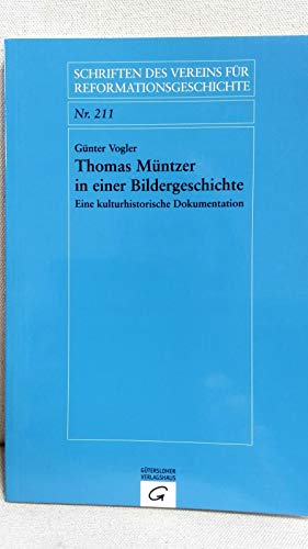 Thomas Müntzer in einer Bildergeschichte: Eine kulturhistorische Dokumentation