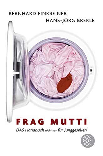 Frag Mutti: Das Handbuch nicht nur für Junggesellen (Fischer Taschenbücher Allgemeine Reihe)