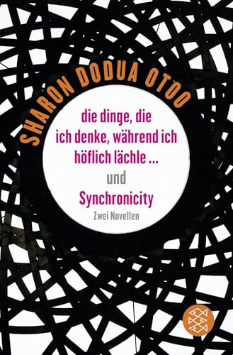 die dinge, die ich denke, während ich höflich lächle ... und Synchronicity: Zwei Novellen